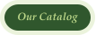 Our Catalog